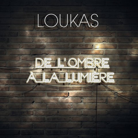 Loukas - De l'ombre à la Lumière
