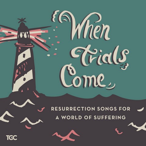 When Trials Come
