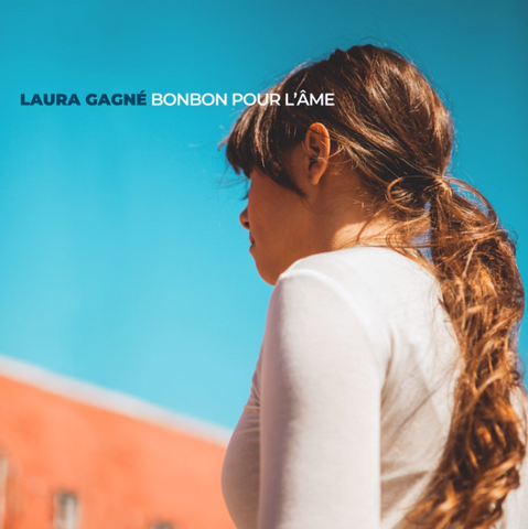 Laura Gagné - Bonbon pour l'âme