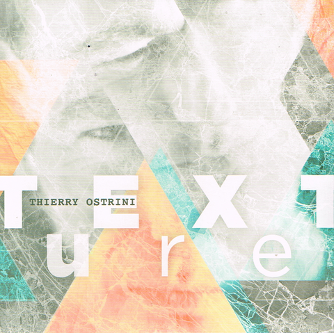 Thierry Ostrini - Texture