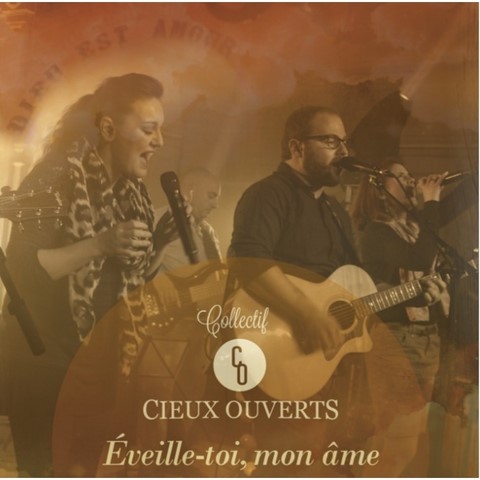 Eveille-toi, mon âme - Collectif Cieux Ouverts 