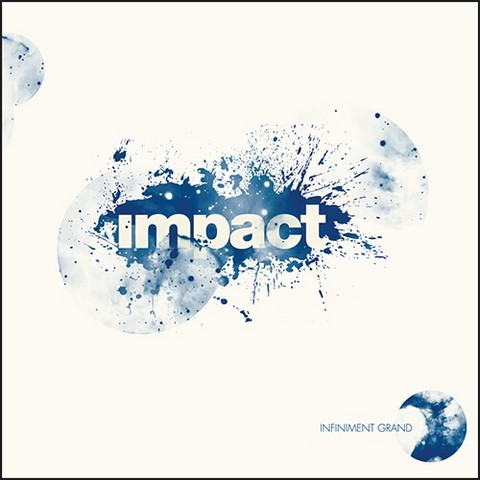 Impact - Infiniment Grand