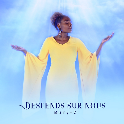 Mary-C - Descends sur nous