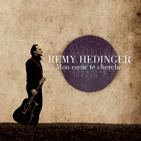 Remy Hedinger - Mon coeur te cherche