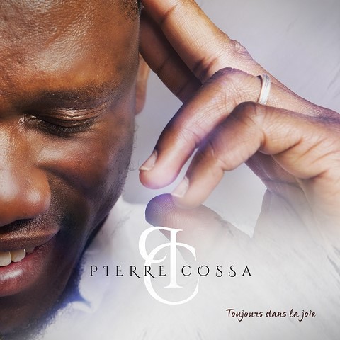 Pierre Cossa - Toujours dans la joie