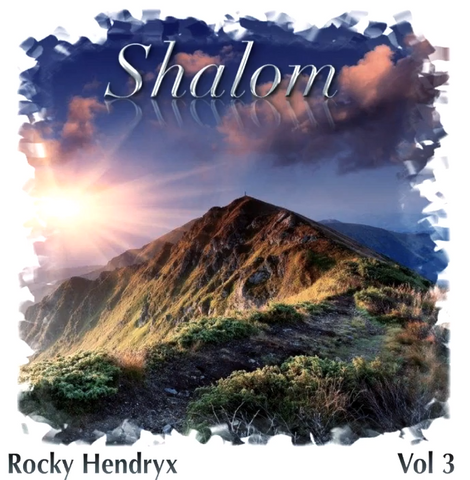 Rocky Hendryx - Shalom Vol. 3