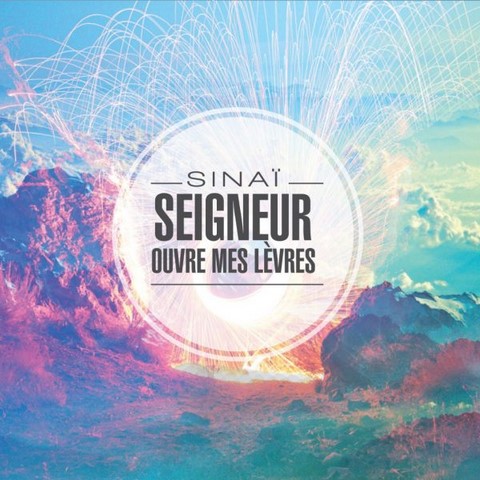 Sinaï - Seigneur ouvre mes lèvres