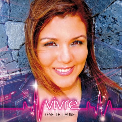 Vivre - Gaelle Lauret