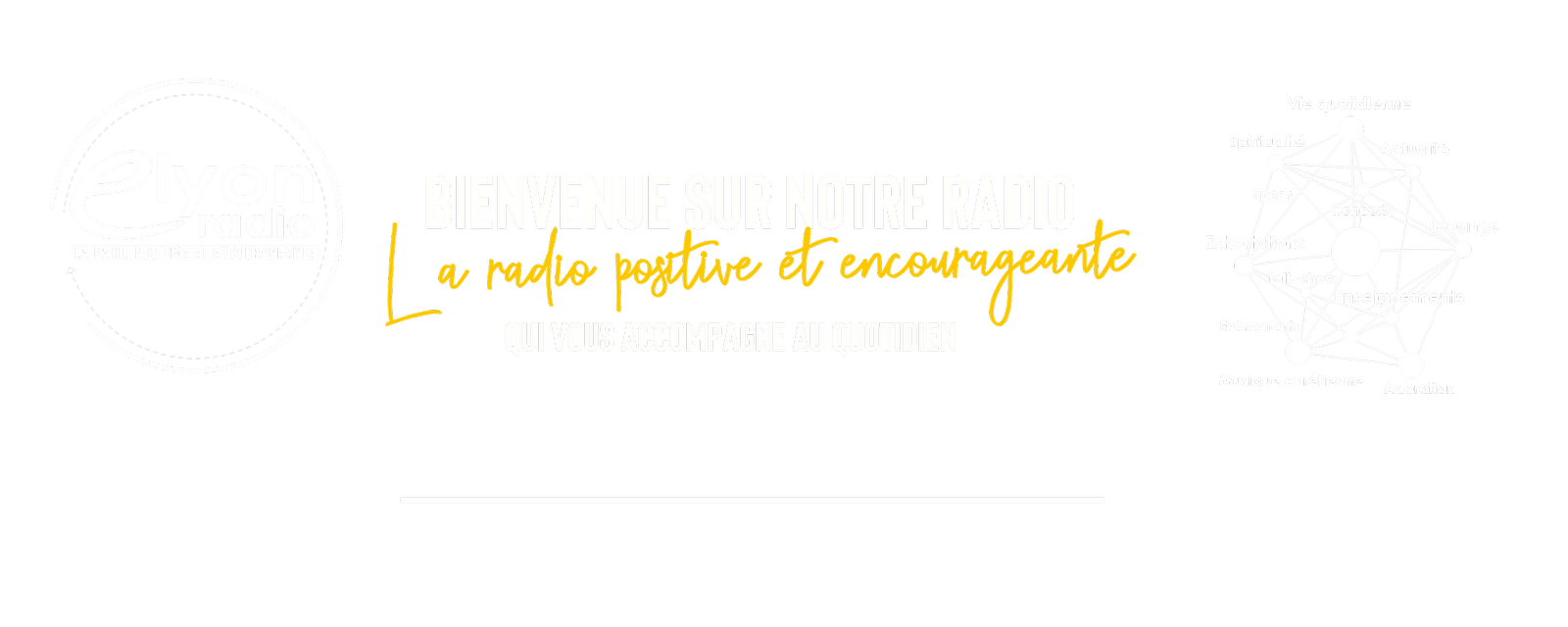 BIENVENUE SUR RADIO ELYON BIENVENUE SUR RADIO ELYON
